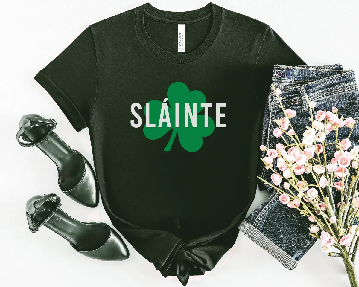 Slainte Irish Shirt, St. Patrick's Shirt, St. Patrick's Day Shirt, St. Patrick's Day T-Shirt for Women, Shamrock Shirt, Slainte Shirt