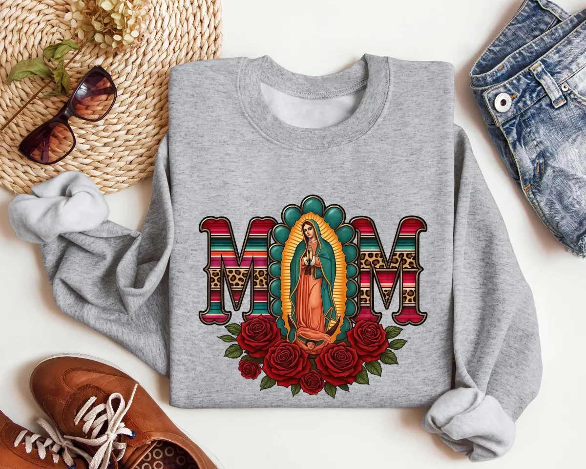 Mexican Mom Sweatshirt, Virgen de Guadalupe Mom Sweatshirt, Mother's Day Sweatshirt, Mexican Heritage Shirt, Latin Culture Mom Hoodie