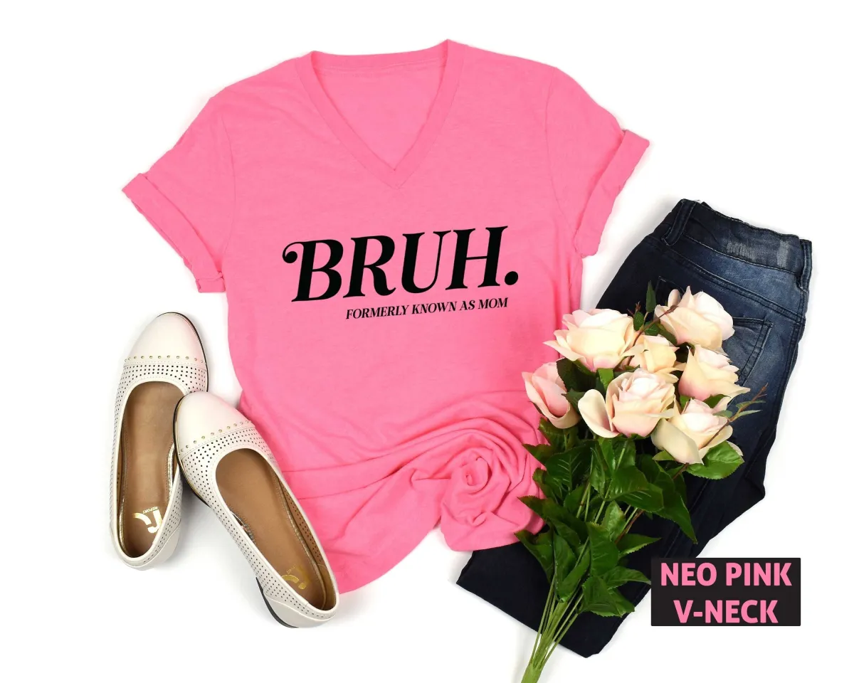 Bruh Formerly Known as Mom TShirt, Mother's Day Shirt, Formerly Known As Mom, Funny Mama Shirt, Sarcastic Shirt, Mom Bruh, Mothers Day Gift,