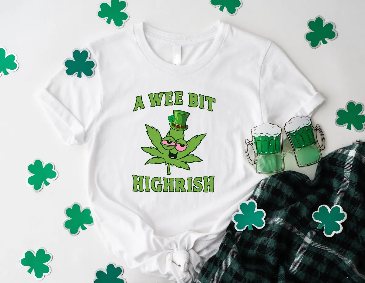 A Wee Bit Highrish Shirt, Irish Shirt, Saint Patrick's Day Shirt, A Wee Bit Highrish Tee, Funny St Patrick Day Shirt, Funny Drinking Shirt