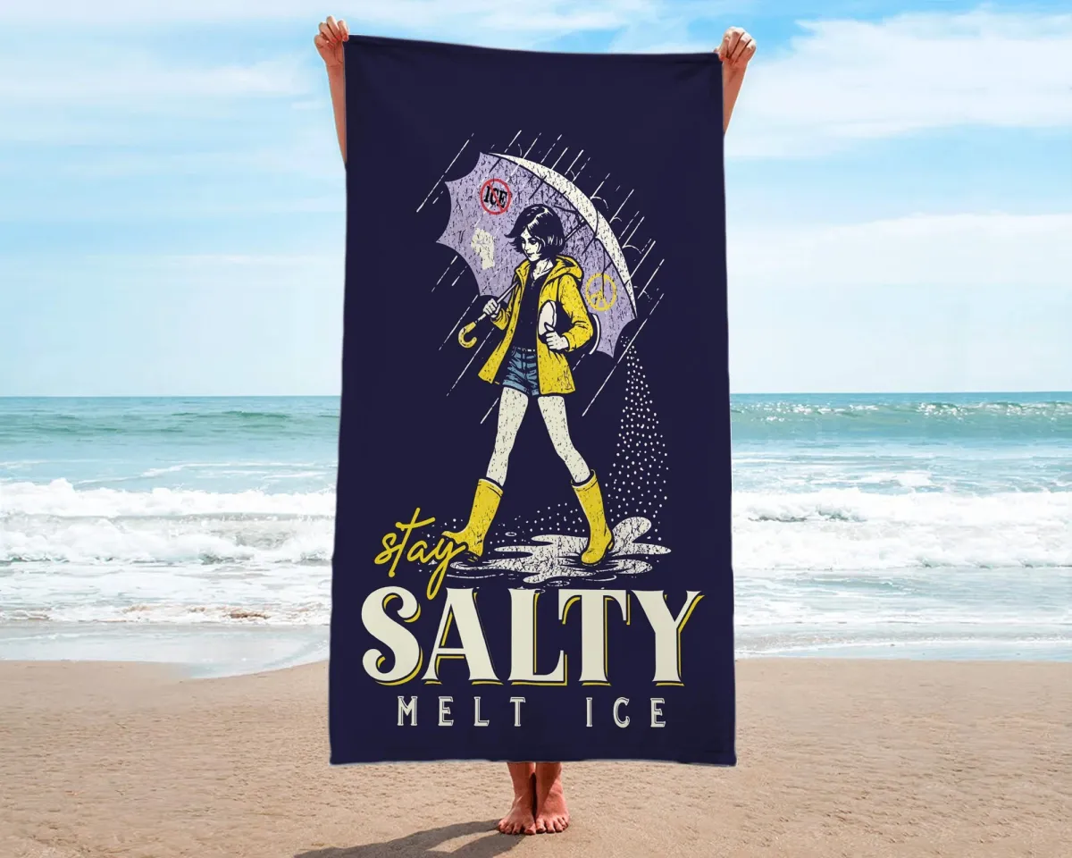 Stay Salty Melt ICE Pool Towel, Funny Anti-ICE Liberal Towel, Resistance Statement Beach Towel
