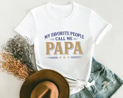 My Favorite People Papa Shirt, Fathers Day Shirt, Fathers Day Gift, My Favorite People Call Me Papa Shirt, Gift for Daddy, Father's Day Tee