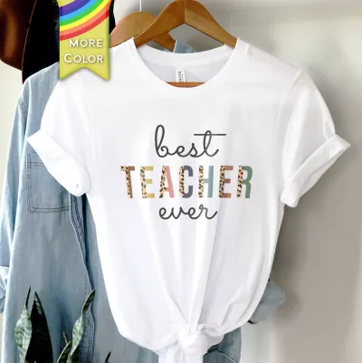 Best Teacher Ever Shirt, Gift for Teacher, Retirement Gift Teacher, Appreciation Shirt, Kindergarten Teacher Shirt, Teacher Gift Shirt