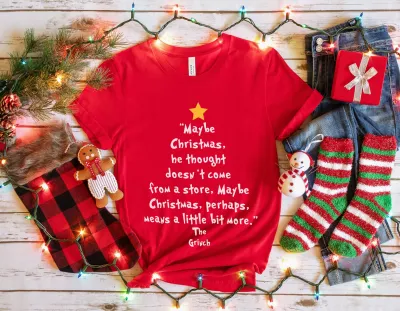 Maybe Christmas He Thought Doesn't Come from a Store shirt, Christmas Means A Little Bit More, Christmas, Grinch Christmas shirt