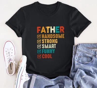 Handsome Strong Smart Funny Cool Father Shirt, Funny Father’s Day Shirt, Strong Dad Shirt, Cool Dad Tee, Strong Man Gift, Dad Birthday Tee