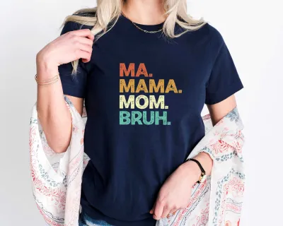 Ma Mama Mom Bruh T-Shirt, Mother's Day Shirt, Mother Shirt, Best Mother's Day Gift, Mom Gift for New Mom, Ma Mama Mom Bruh